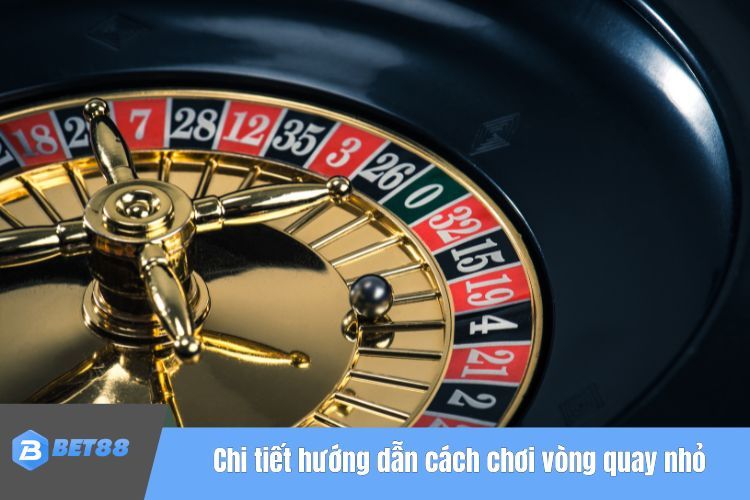 Chi tiết hướng dẫn cách chơi vòng quay nhỏ